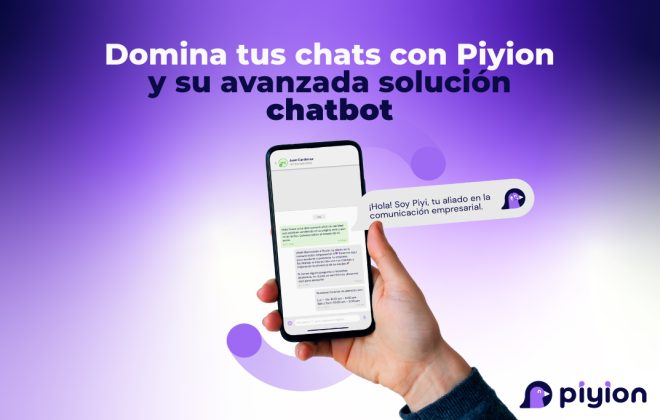 Domina tus chats con Piyion y su avanzada solución chatbot