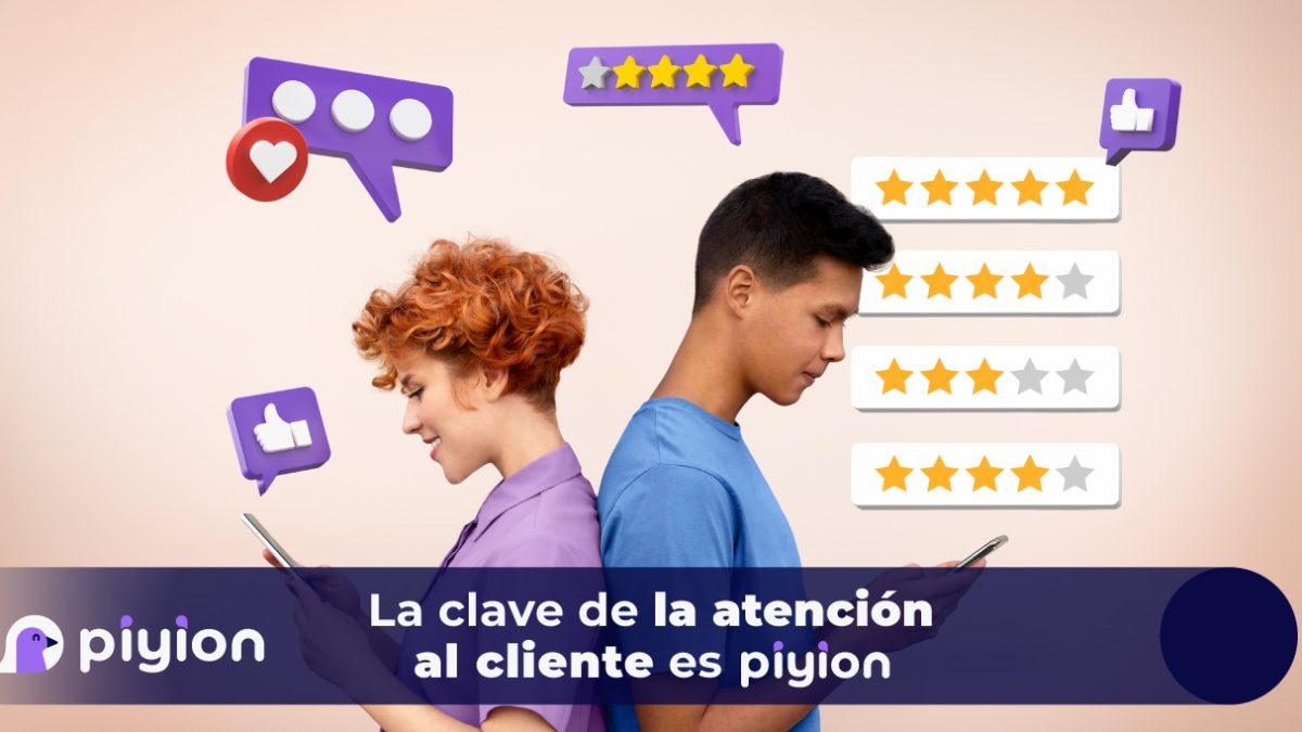 La clave de la atención al cliente es Piyion