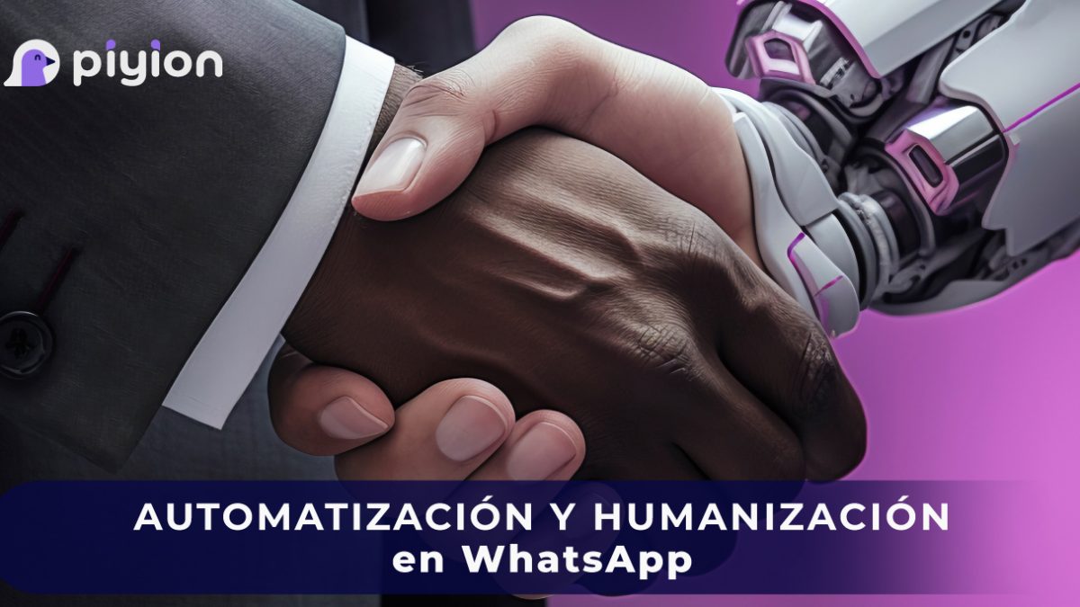 Automatización y humanización en WhatsApp