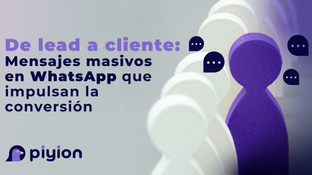 De lead a cliente: Mensajes masivos en WhatsApp que impulsan la conversión