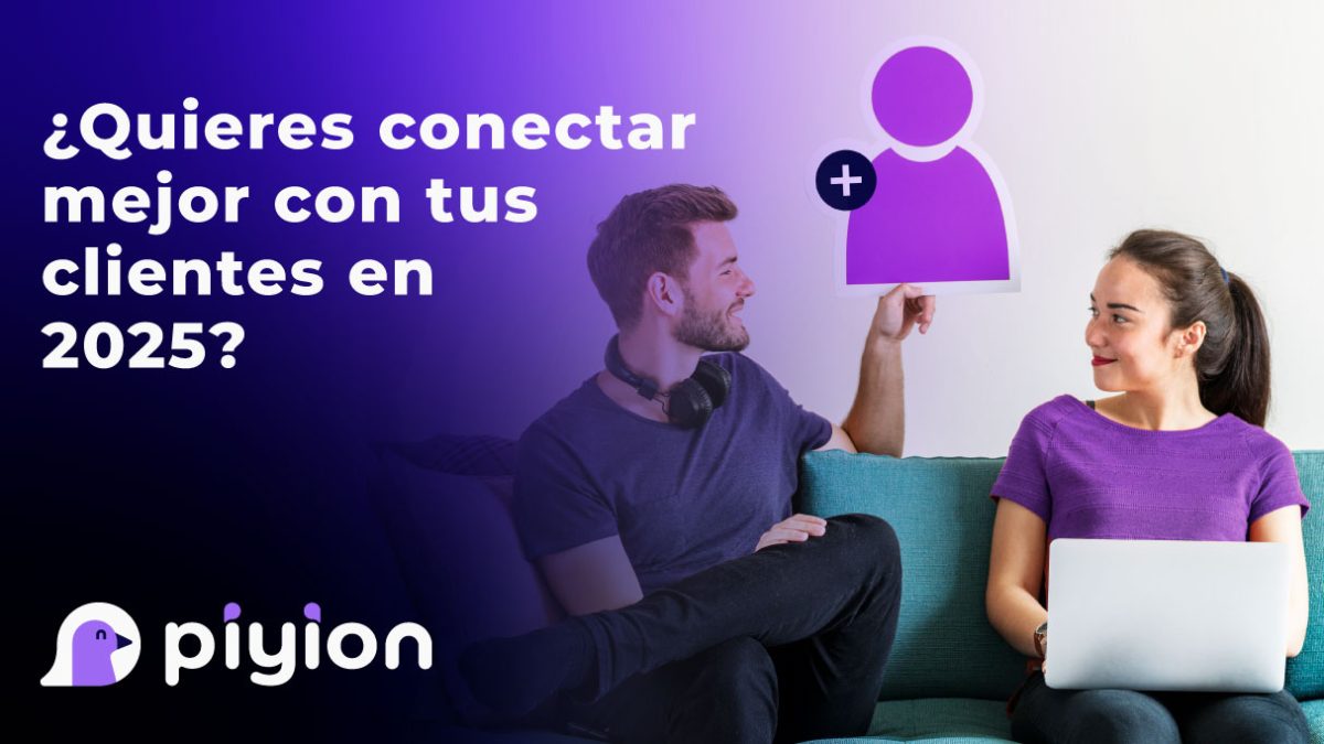 Conecta mejor con tus clientes en 2025